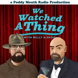 We Watched A Thing Podcast artwork