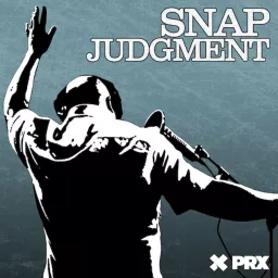 Snap Judgment Podcast artwork