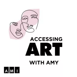 Accessing Art With Amy Podcast artwork