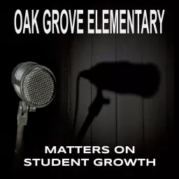 OGN Monthly Podcast : Oak Grove Elementary School artwork