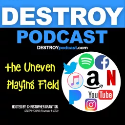 DESTROY Podcast | Content Creators on The Uneven Playing Field artwork