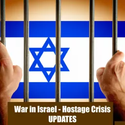 War in Israel - Hostage Crisis UPDATES