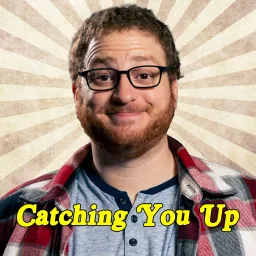 Catching You Up Podcast with Nadav artwork