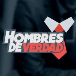 Hombres de Verdad Podcast artwork