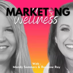 Marketing Wellness Podcast artwork