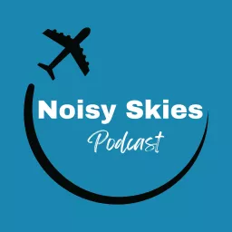 Noisy Skies Podcast artwork
