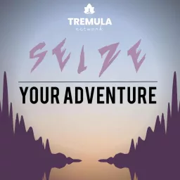Seize Your Adventure Podcast artwork