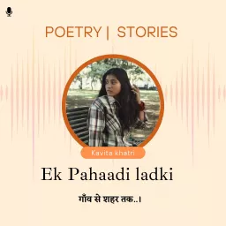 Ek Pahaadi Ladki | एक पहाड़ी लड़की Podcast artwork
