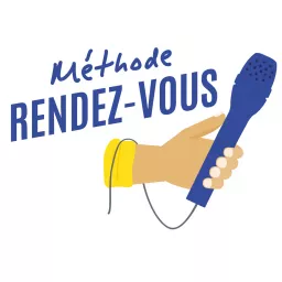 La Méthode Rendez-Vous Podcast artwork