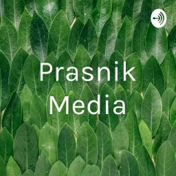 Prasnik Media Podcast artwork