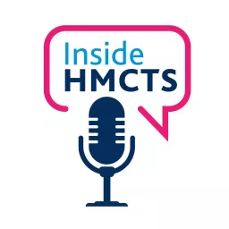 Inside HMCTS Podcast artwork