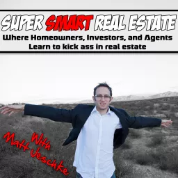 Super Smart Real Estate Podcast artwork