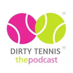 Dirty Tennis. Clean Living. The Podcast! artwork