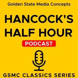 GSMC Classics: Hancock's Half Hour Podcast artwork