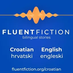 FluentFiction - Croatian Podcast artwork