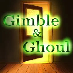 Gimble & Ghoul Podcast artwork