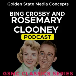 GSMC Classics: Bing Crosby and Rosemary Clooney