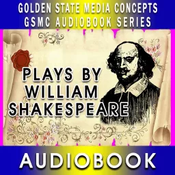 GSMC Audiobook Series: Plays by William Shakespeare Podcast artwork