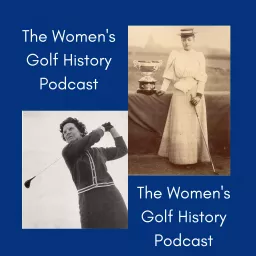 Women's Golf History Podcast artwork