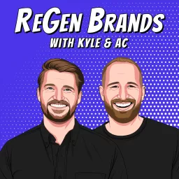ReGen Brands Podcast artwork