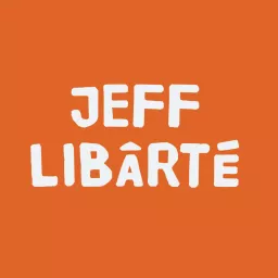 Jeff Libârté Podcast artwork