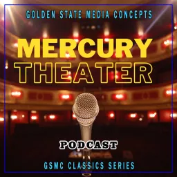 GSMC Classics: The Mercury Theatre on the Air