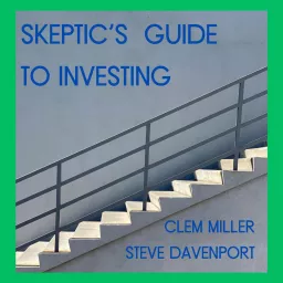 SKEPTIC’S GUIDE TO INVESTING Podcast artwork