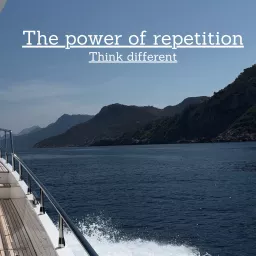 The power of Repetition Podcast artwork