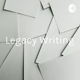 Legacy Writing: A free course Podcast artwork