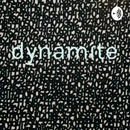 dynamite Podcast artwork