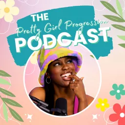 Pretty Girl Progression Podcast artwork