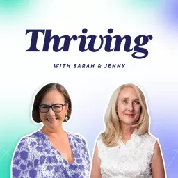 Thriving Podcast with Sarah and Jenny artwork
