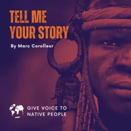 Tell Me Your Story - Une histoire autochtone Podcast artwork