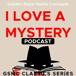 GSMC Classics: I Love a Mystery