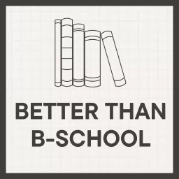 Better Than B-School Podcast artwork