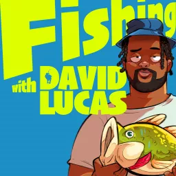 Fishing with David Lucas Podcast artwork