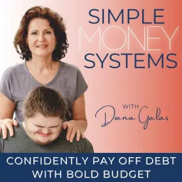SIMPLE MONEY SYSTEMS II Pay Off Debt, How to Budget, Down Syndrome, Personal Finance, Save Money, Budgeting, Budget Friendly, Manage Money, Financial Freedom Podcast artwork