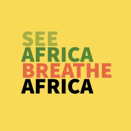 SEE AFRICA BREATHE AFRICA Podcast artwork