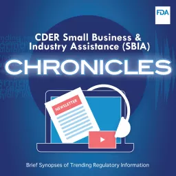 FDA CDER Small Business and Industry Assistance (SBIA) Chronicles