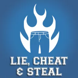 Lie, Cheat, & Steal Podcast artwork