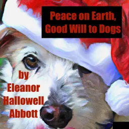 Peace on Earth, Good Will to Dogs