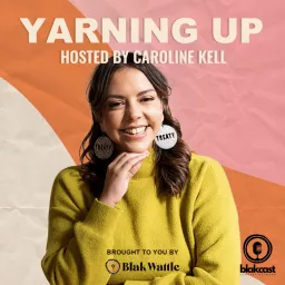 Yarning Up First Nations Stories with Caroline Kell Podcast artwork