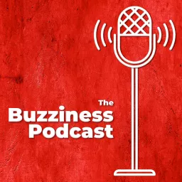 Buzziness Podcast : démystifions le marketing digital