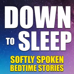 Down To Sleep (Audiobooks & Bedtime Stories) Podcast artwork