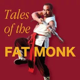 Tales of the Fat Monk Podcast artwork