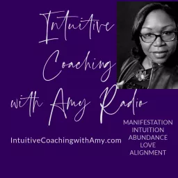 Intuitive Coaching with Amy Radio Podcast artwork