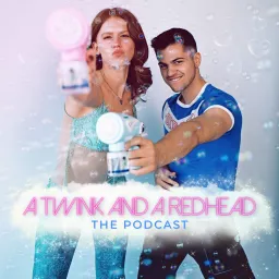 A Twink and a Redhead Podcast artwork