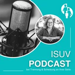 ISUV-Podcast: Bei Trennung & Scheidung an Ihrer Seite artwork