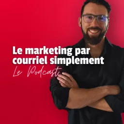 Le marketing par courriel simplement, par Pascal Cadorette