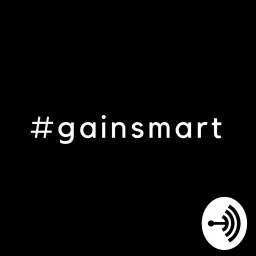 #gainsmart Podcast artwork